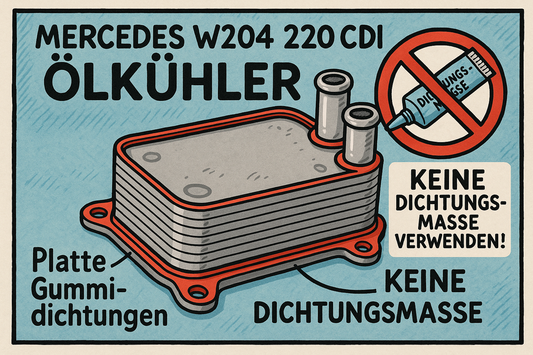 Mercedes W204 220 CDI: Ölkühler und platte Gummidichtungen – warum Dichtungsmasse keine Lösung ist